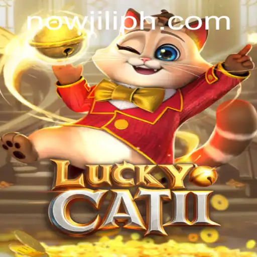 LuckyCatII: A Thrilling Gaming Experience with Now Jili PH